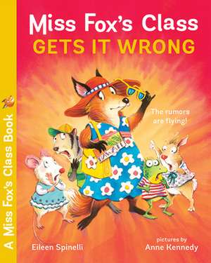 Miss Fox's Class Gets It Wrong de Eileen Spinelli