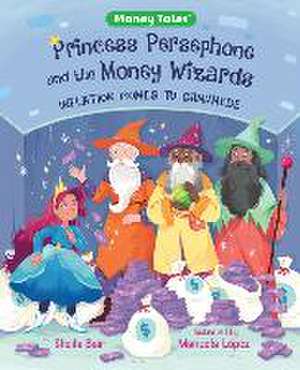 Princess Persephone and the Money Wizards de Sheila Bair