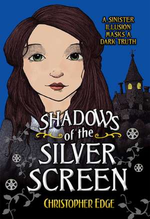 Shadows of the Silver Screen de Christopher Edge