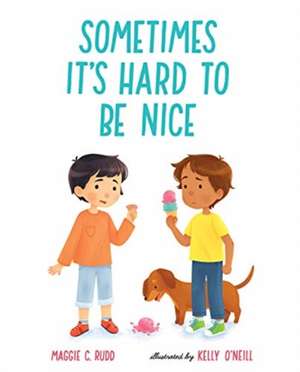 Sometimes It's Hard to Be Nice de Maggie C Rudd