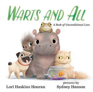 Warts and All de Lori Haskins Houran