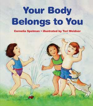 Your Body Belongs to You de Cornelia Spelman