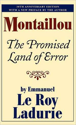 Montaillou: The Promised Land of Error de Emmanuel Le Roy Ladurie