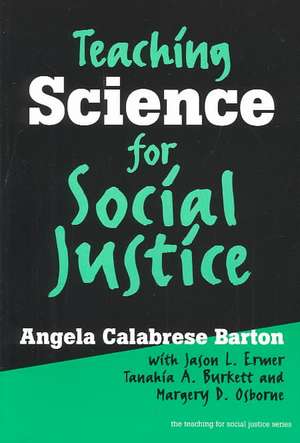 Teaching Science for Social Justice de Angela Calabrese Barton