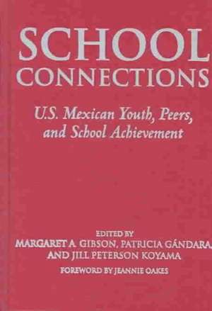 School Connections de Margaret A. Gibson