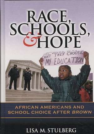 Race, Schools, & Hope de Lisa Stulberg