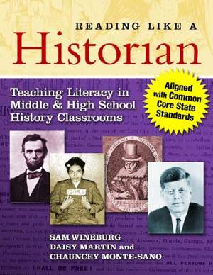 Reading Like a Historian: Teaching Literacy in Middle and High School History Classrooms de Samuel S. Wineburg