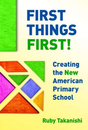 First Things First! de Ruby Takanishi
