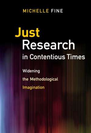 Just Research in Contentious Times de Michelle Fine