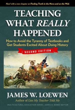 Teaching What Really Happened de James W Loewen