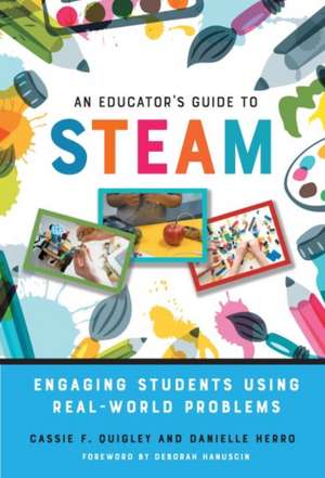 An Educator's Guide to Steam de Cassie F Quigley