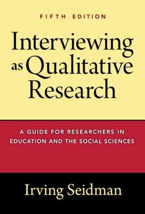 Interviewing as Qualitative Research de Irving Seidman