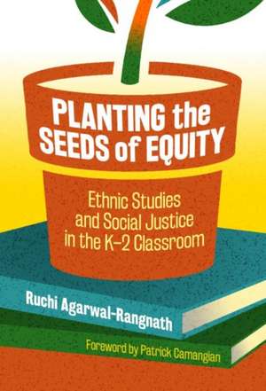 Planting the Seeds of Equity de Ruchi Agarwal-Rangnath