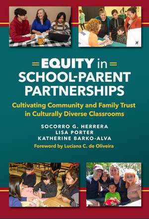 Equity in School-Parent Partnerships de Socorro G Herrera