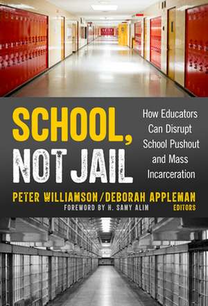 School, Not Jail de Peter Williamson