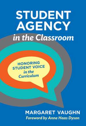 Student Agency in the Classroom de Margaret Vaughn