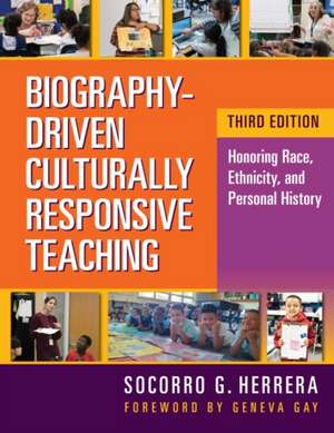 Biography-Driven Culturally Responsive Teaching de Socorro G Herrera