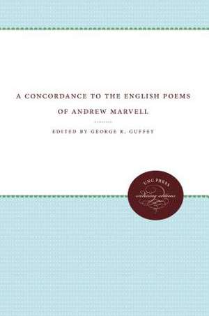 A Concordance to the English Poems of Andrew Marvell de George R. Guffey