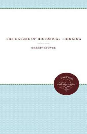 The Nature of Historical Thinking de Robert Stover