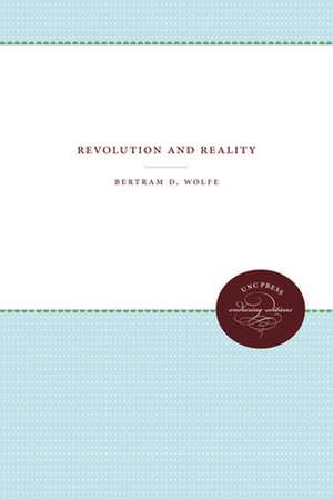 Revolution and Reality de Bertram D. Wolfe