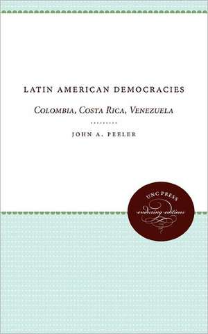 Latin American Democracies de John A. Peeler