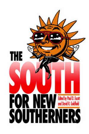 The South for New Southerners de Paul D. Escott