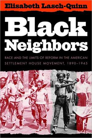 Black Neighbors de Elisabeth Lasch-Quinn