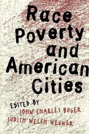 Race, Poverty, and American Cities de John Charles Boger