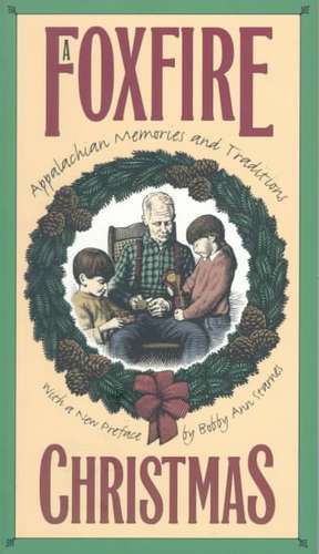 A Foxfire Christmas de Eliot Wigginton