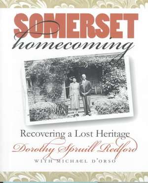 Somerset Homecoming: Recovering a Lost Heritage de Dorothy Spruill Redford