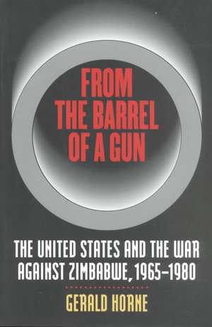 From the Barrel of a Gun de Gerald Horne