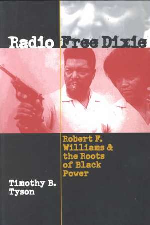 Radio Free Dixie de Timothy B. Tyson