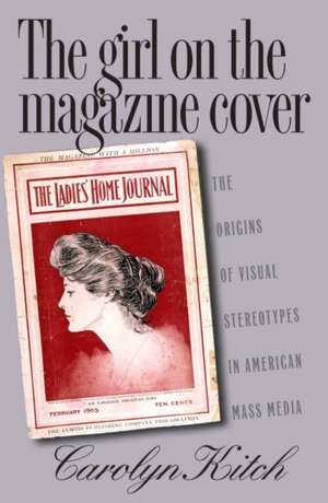 Girl on the Magazine Cover de Carolyn L. Kitch