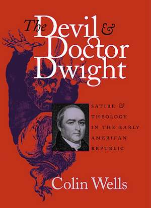The Devil and Doctor Dwight de Colin Wells