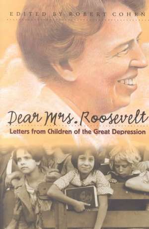 Dear Mrs. Roosevelt de Robert Cohen