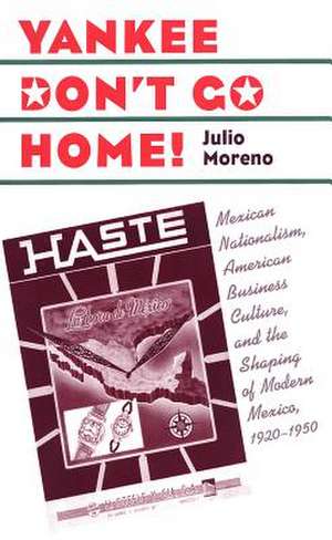 Yankee Don't Go Home! de Julio Moreno