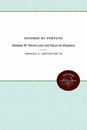 Favored by Fortune de Howard E. Jr. Covington