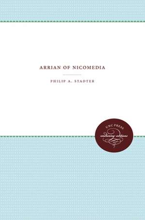 Arrian of Nicomedia de Philip A Stadter