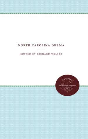 North Carolina Drama de Richard Walser