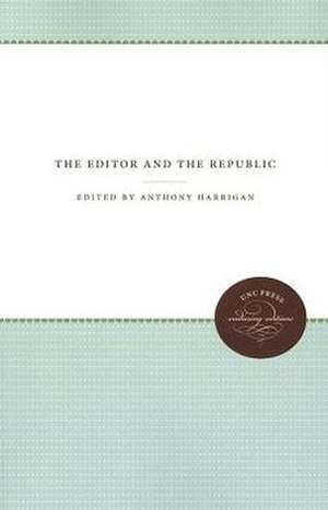 The Editor and the Republic de William Watts Ball