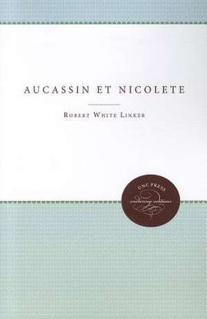 Aucassin Et Nicolete de Robert White Linker