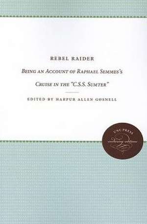 Rebel Raider de Raphael Semmes