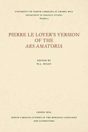 Pierre Le Loyer's Version of the Ars Amatoria de W. L. Wiley