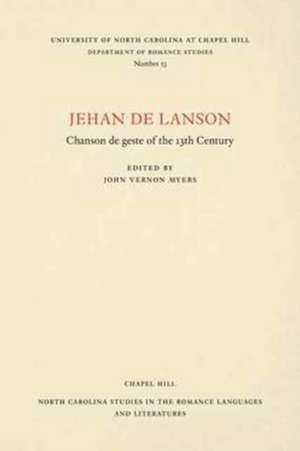 Jehan de Lanson, Chanson de Geste of the XIII Century de Myers, John Vernon