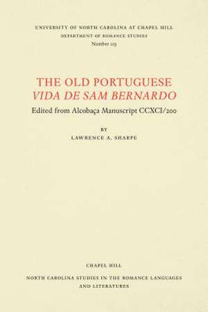 The Old Portuguese Vida de Sam Bernardo de Lawrence A. Sharpe