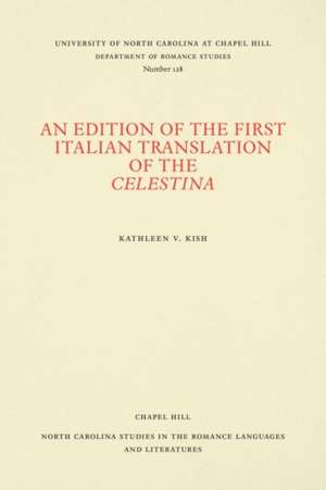 An Edition of the First Italian Translation of the Celestina de Kathleen V. Kish