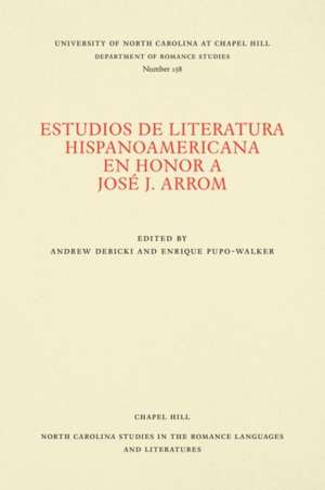 Estudios de literatura hispanoamericana en honor a José J. Arrom de Andrew Debicki