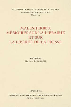 Malesherbes: Mémoires Sur La Librairie Et Sur La Liberté de la Presse de Graham E Rodmell