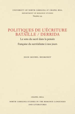 Politiques de l'écriture, Bataille / Derrida de Jean-Michel Heimonet