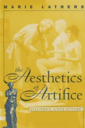 The Aesthetics of Artifice de Marie Lathers